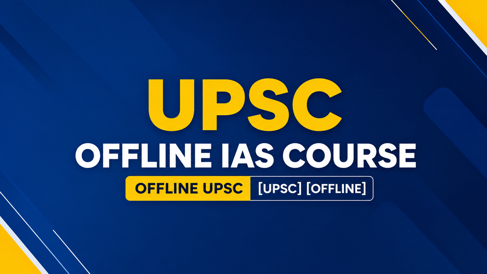 UPSC OFFLINE IAS COURSE